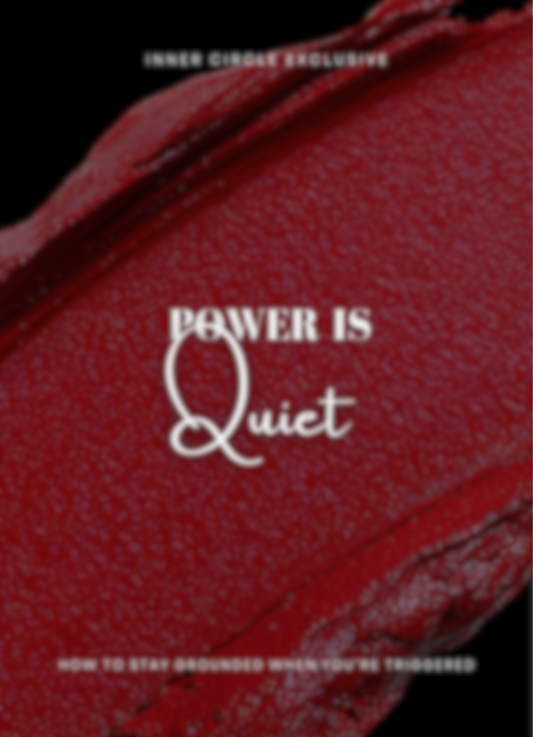 Coming Soon: Power Is Quiet - How To Stay Grounded When You're Triggered